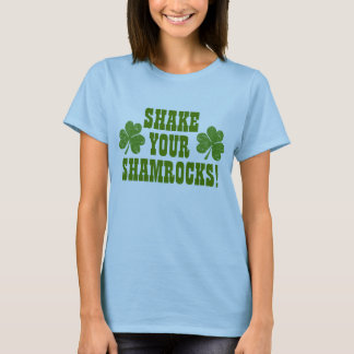Camiseta Shake Your Shamrocks!