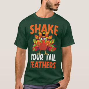 Camiseta Shake Your Tail Turkey Feather Humor Gracioso Agra