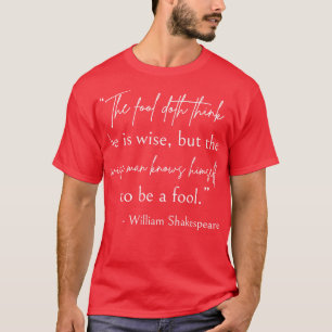 Camiseta Shakespeare Cita Sabia Y Tonto II
