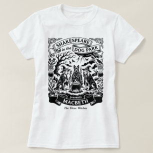 Camiseta Shakespeare en el parque canino Macbeth Tres Bruja