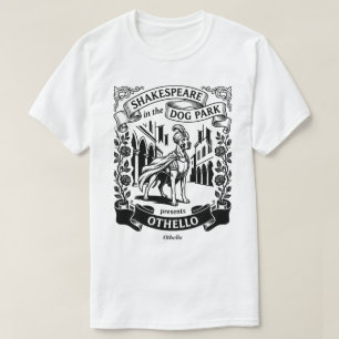 Camiseta Shakespeare en el parque canino - Otelo - Gran Dan