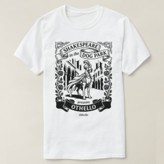 Camiseta Shakespeare en el parque canino - Otelo - Gran Dan