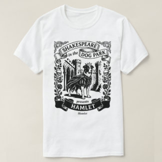 Camiseta Shakespeare en el parque de perros - Hamlet