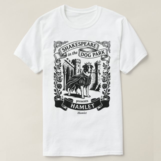 Camiseta Shakespeare en el parque de perros - Hamlet (Diseño del anverso)