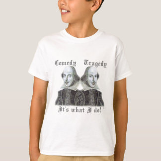 Camiseta ¡Shakespeare - es lo que lo hago!
