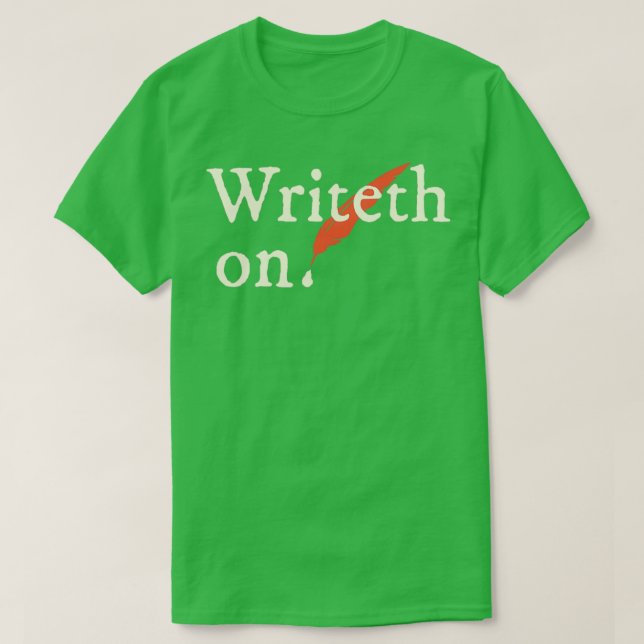 Camiseta Shakespearean Write On For authors journalists nov (Diseño del anverso)