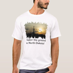 Camiseta ¡Shakin la tierra en Dakota del Norte!