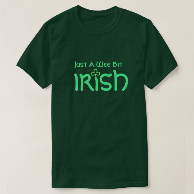 Camiseta Shamrock and Green Text "Just a Wee Bit Irish" (Diseño del anverso)