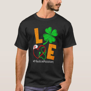 Camiseta Shamrock Love Medical Assistant Happy St Patrick's