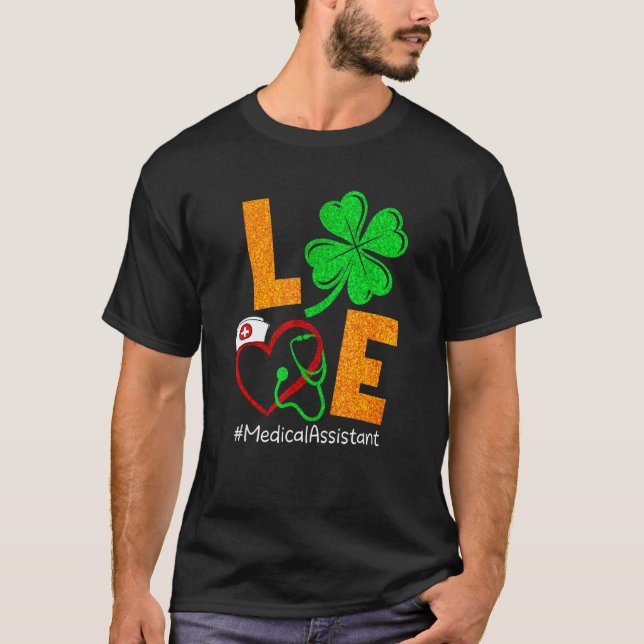 Camiseta Shamrock Love Medical Assistant Happy St Patrick's (Anverso)