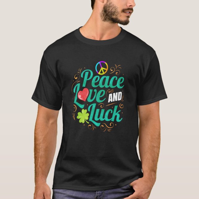 Camiseta Shamrock Peace Love And Lucky On St Patricks Day (Anverso)