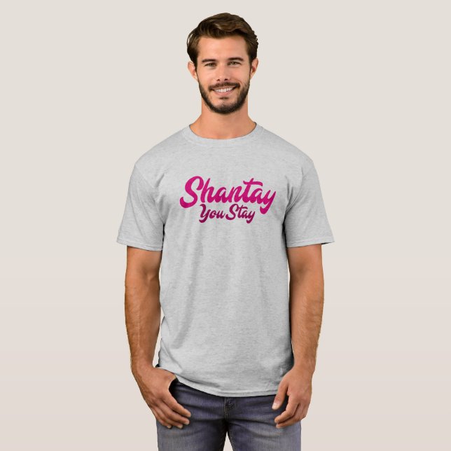 Camiseta Shantay, Quédate. (Anverso completo)