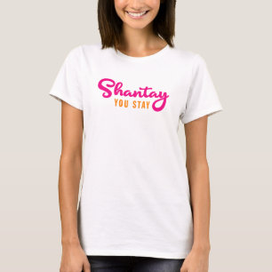Camiseta Shantay, Te Quedas.