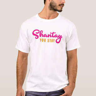 Camiseta Shantay, Te Quedas.