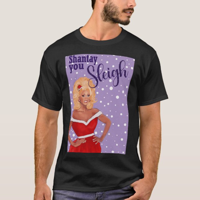 Camiseta Shantay you Sleigh RuPaul Drag Race Christmas Card (Anverso)