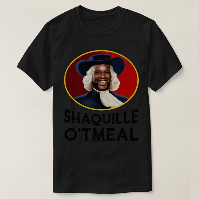 Camiseta Shaquille Oathart Shirt Funny Shaquille Othart TSh (Diseño del anverso)
