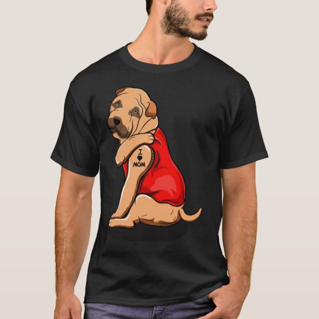 Camiseta Shar Pei Dog I Love Mom Tattoo Shar pei (Anverso)