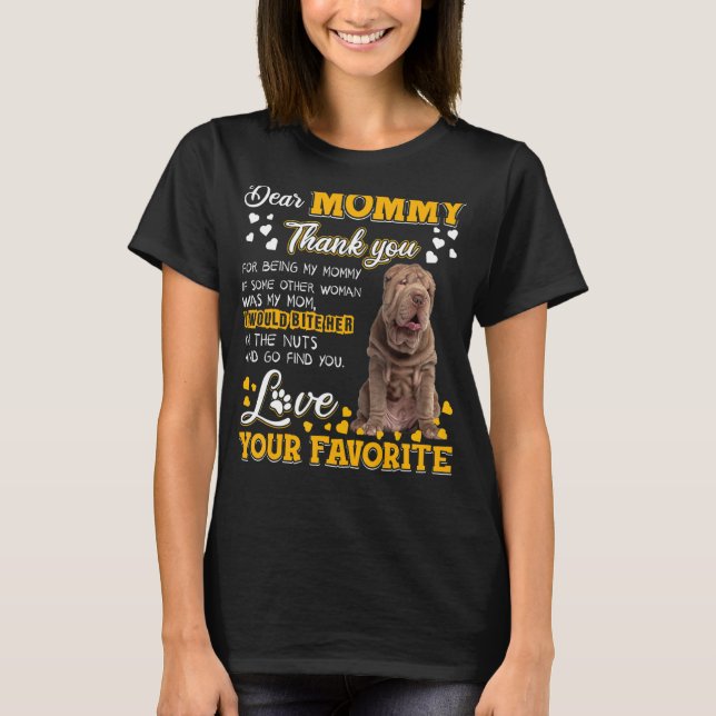 Camiseta Shar Pei Querida Mamá Gracias Por Ser Mi Mamá (Anverso)