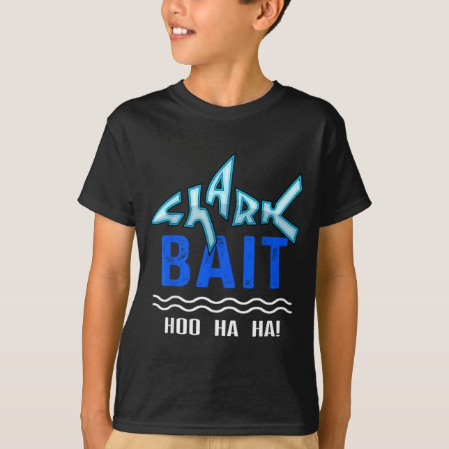 Camiseta Shark Bait Hoo Ha Ha Funny Funny Shark Of Week  (Anverso)