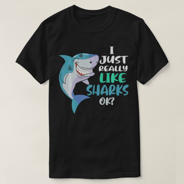 Camiseta Shark I Just Really Like Sharks Ok  (Diseño del anverso)