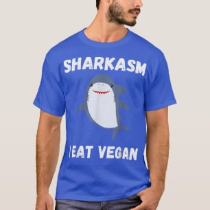 Camiseta Shark Sharkasm I Eat Vegan