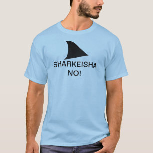 CAMISETA ¡SHARKEISHA NO!!!