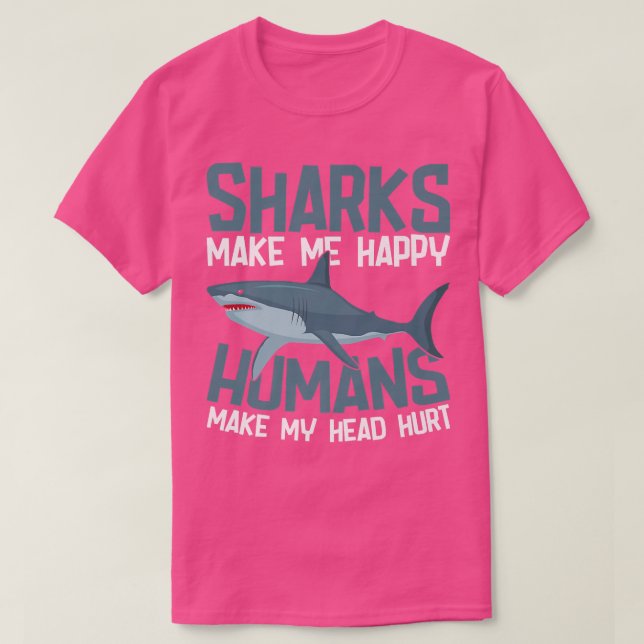 Camiseta Sharks Make Me Happy Humans Make My Head Hurt (Diseño del anverso)