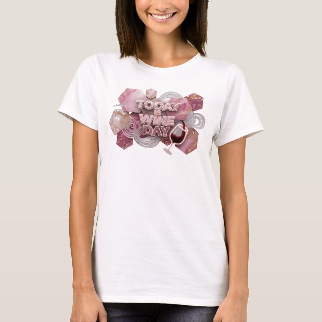 Camiseta Sharp Pink TODAY IS WINE DAY (Anverso)
