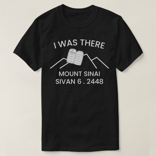 Camiseta Shavuot Matan orah Yo estuve aquí Monte Sinai 10 c (Diseño del anverso)