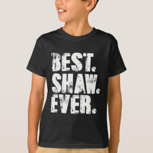 Camiseta Shaw Nombramiento de cumpleaños Shirt Humor Chiste