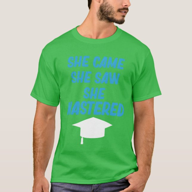 Camiseta She Came She Saw She Mastered Education Bachelor r (Anverso)