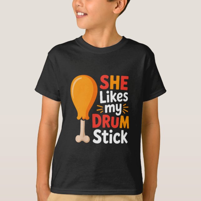 Camiseta She Likes My Drum Stick Funny Foodie Shirt For Tha (Anverso)