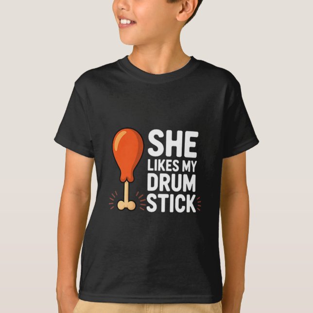 Camiseta She Likes My Drum Stick Funny Thanksgiving Humor F (Anverso)