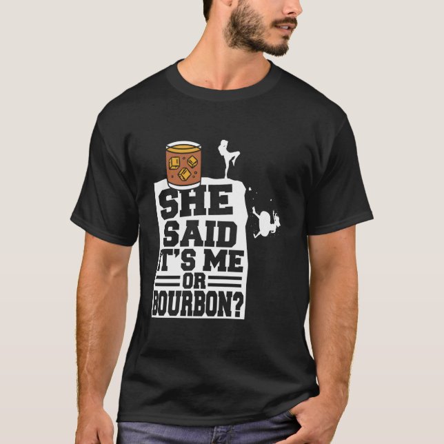 Camiseta She Said It'S Me Or Bourbon Drinking Whiskey Drink (Anverso)