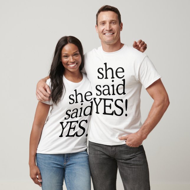 Camiseta She Said Yes!!!!! | Engagement Celebration Design (Unisexo)