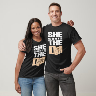 Camiseta She wants the D Domino Design for Game Lovers