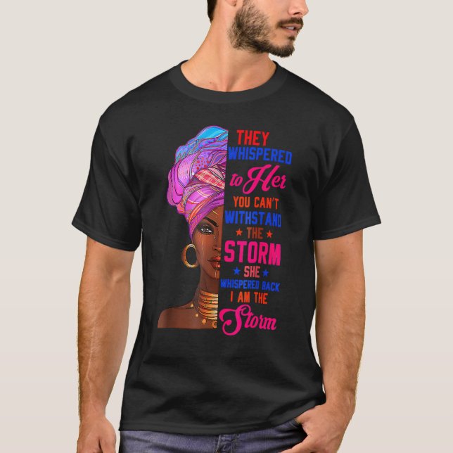 Camiseta She Whispered Back I Am Storm Black History Month (Anverso)