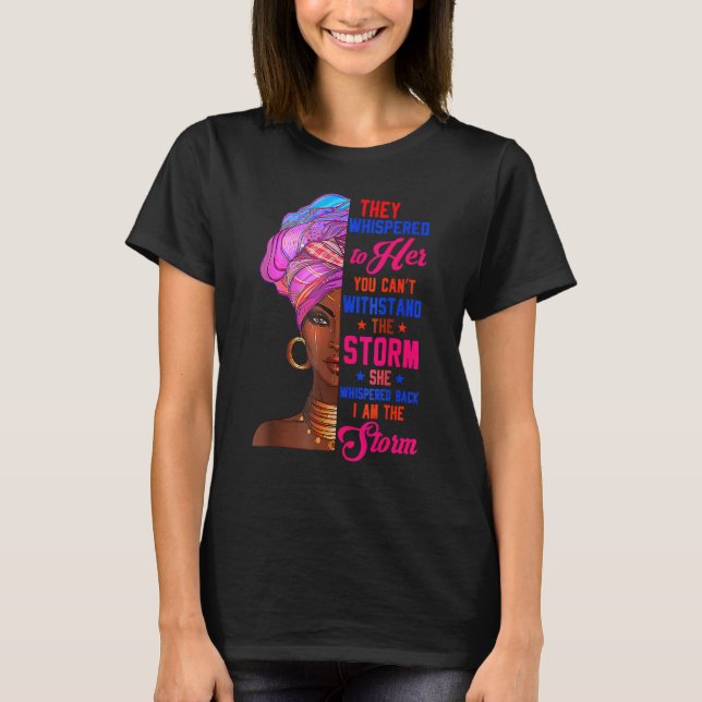 Camiseta She Whispered Back I Am Storm Black History Month (Anverso)