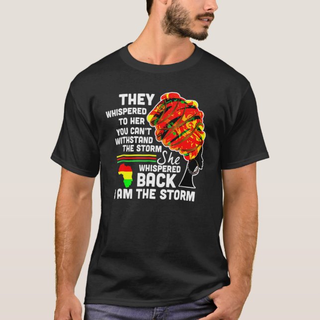 Camiseta She Whispered Back I Am The Storm Black History Mo (Anverso)