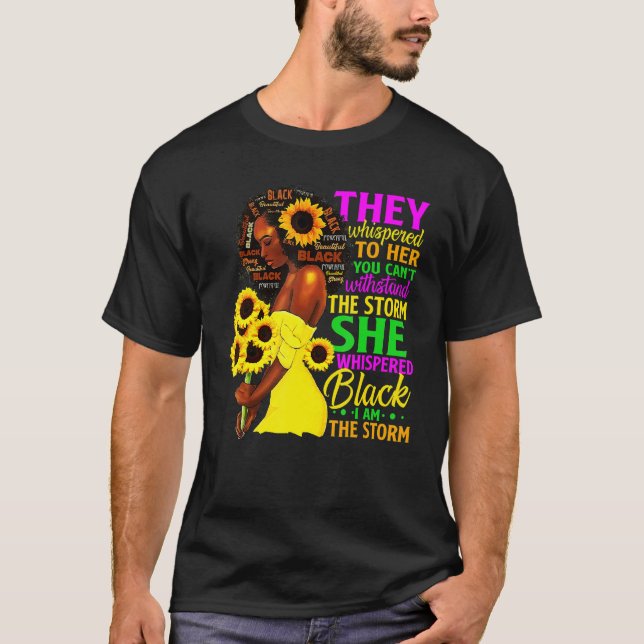 Camiseta She Whispered Back I Am The Storm Black History Mo (Anverso)