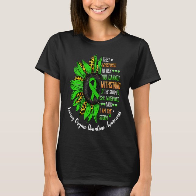 Camiseta She Whispered I Am The Storm Living Organ Donation (Anverso)
