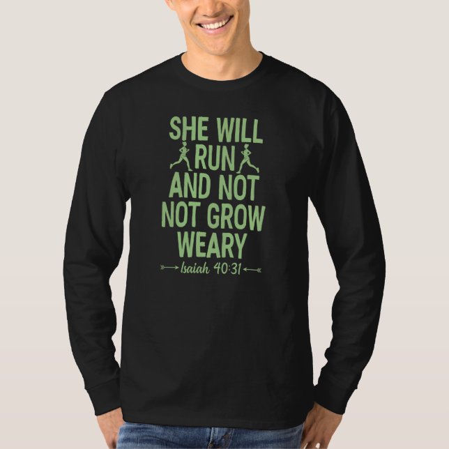 Camiseta She Will Run And Not Grow Weary Isaiah 40 31 Bible (Anverso)