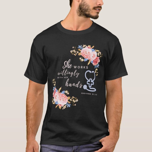 Camiseta She Works Willingly With Her Hands Proverbs 3113 N (Anverso)