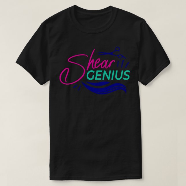 Camiseta Shear Genius Funny Hair Stylist Funny Hairdresser (Diseño del anverso)