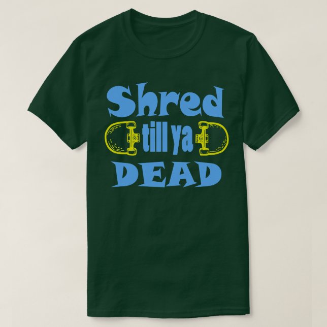 Camiseta Shed till ya muerto (Diseño del anverso)