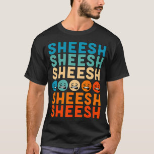 Camiseta Sheeesh Sheesh Bussin Funny Gen Z Jerga Retro Vint