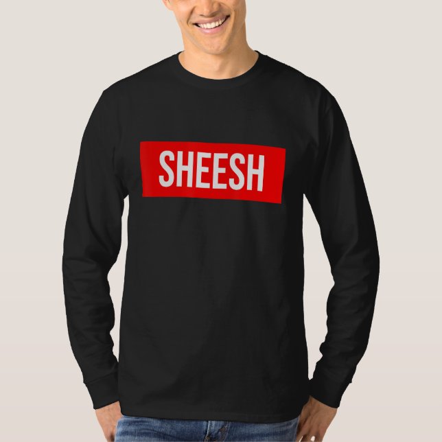Camiseta Sheesh Funny Rap Meme Swag Dice (Anverso)