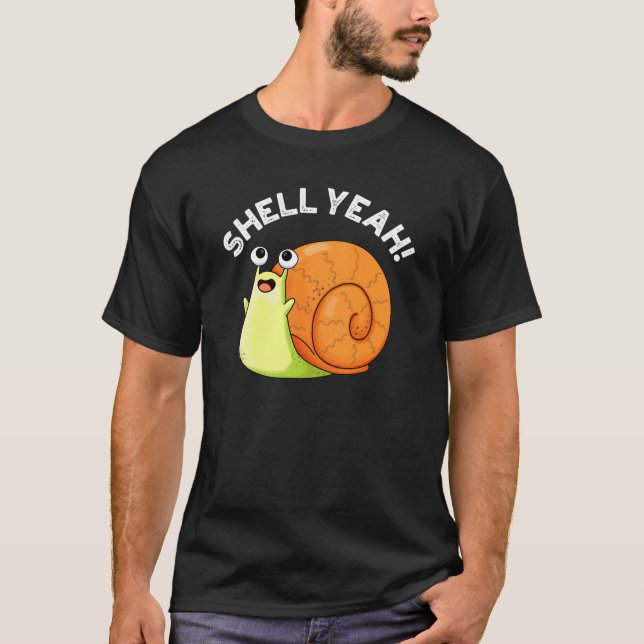 Camiseta Shell Yeah Funny Snail Pun Dark BG (Anverso)