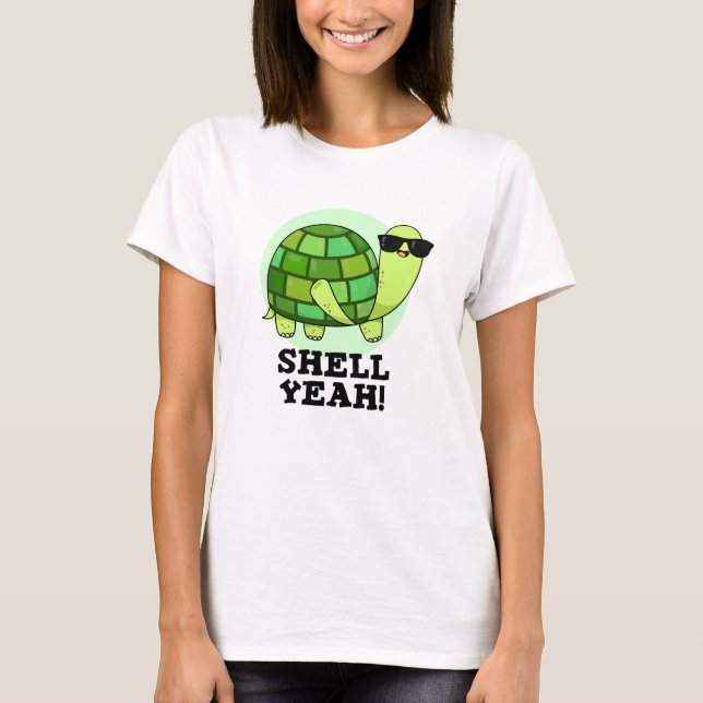 Camiseta Shell Yeah Funny Tortoise Pun (Anverso)