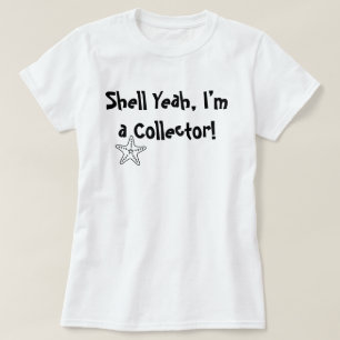 Camiseta Shell Yeah, soy coleccionista - para muje